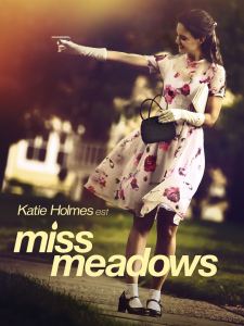 Miss Meadows affiche katie holmes