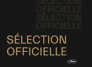 Festival Cannes 2024 sélection officielle